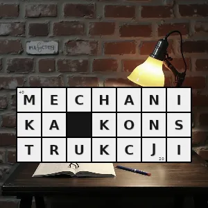 Hasło krzyżówkowe inżynieria lądowa - mechanika konstrukcji – rozwiązanie, synonimy, podpowiedzi i definicje krzyżówkowe